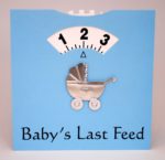 Babys Last Feed - Wheel Card - Blue